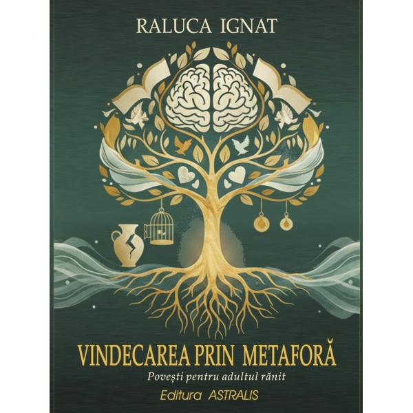 Vindecarea prin metaforă - Povești pentru adultul rănit